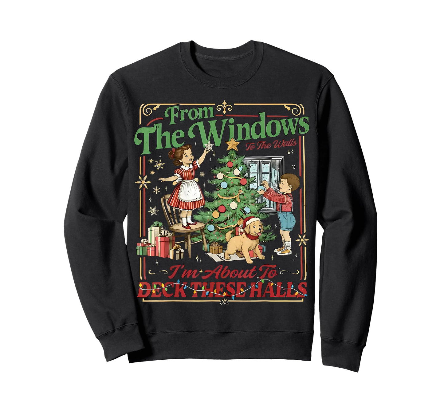 from The Windows to Walls I'm About Deck These Halls Xmas T-Shirt