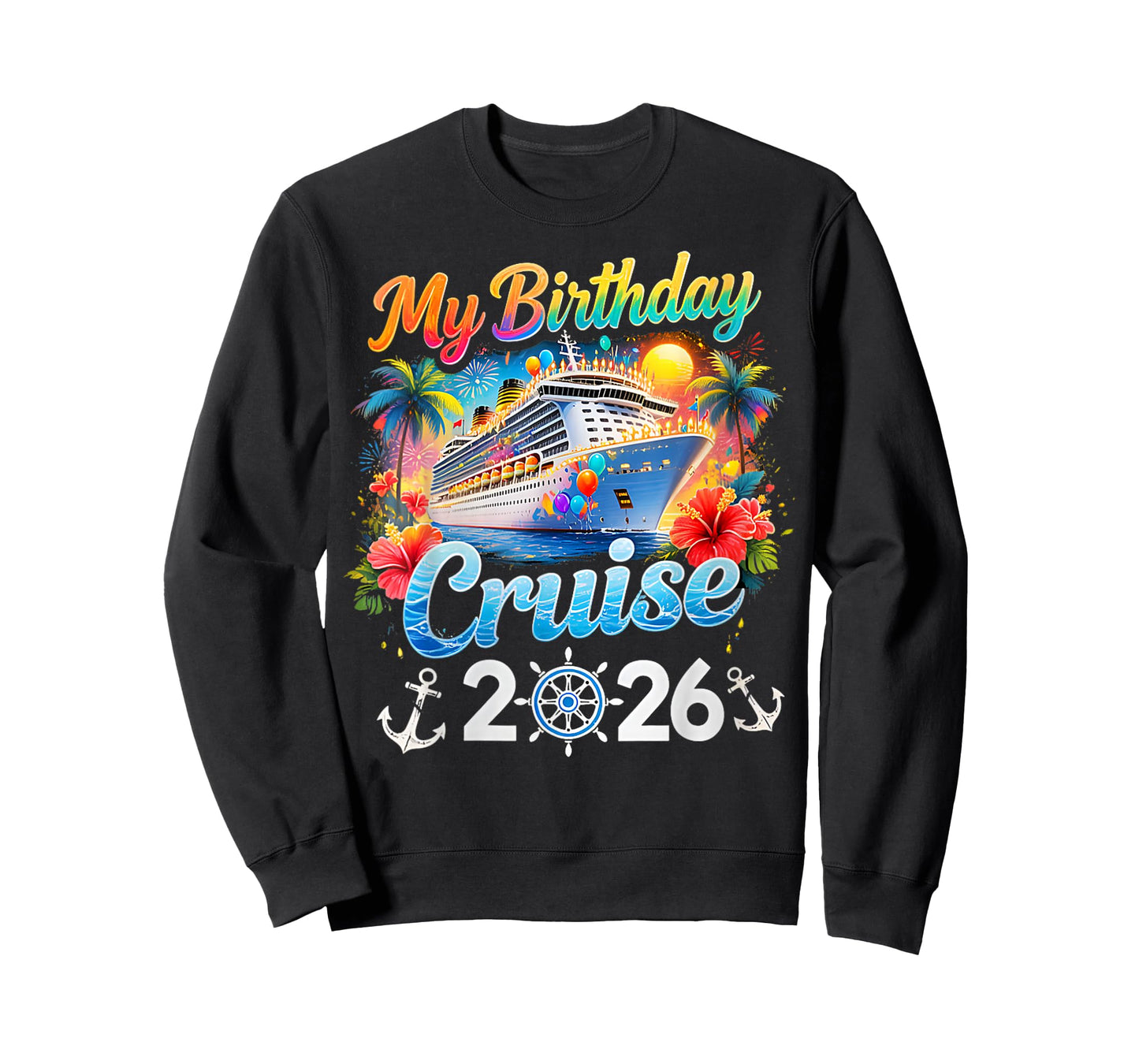 My Birthday Cruise 2026 Family Cruise Birthday Vacation Trip T-Shirt