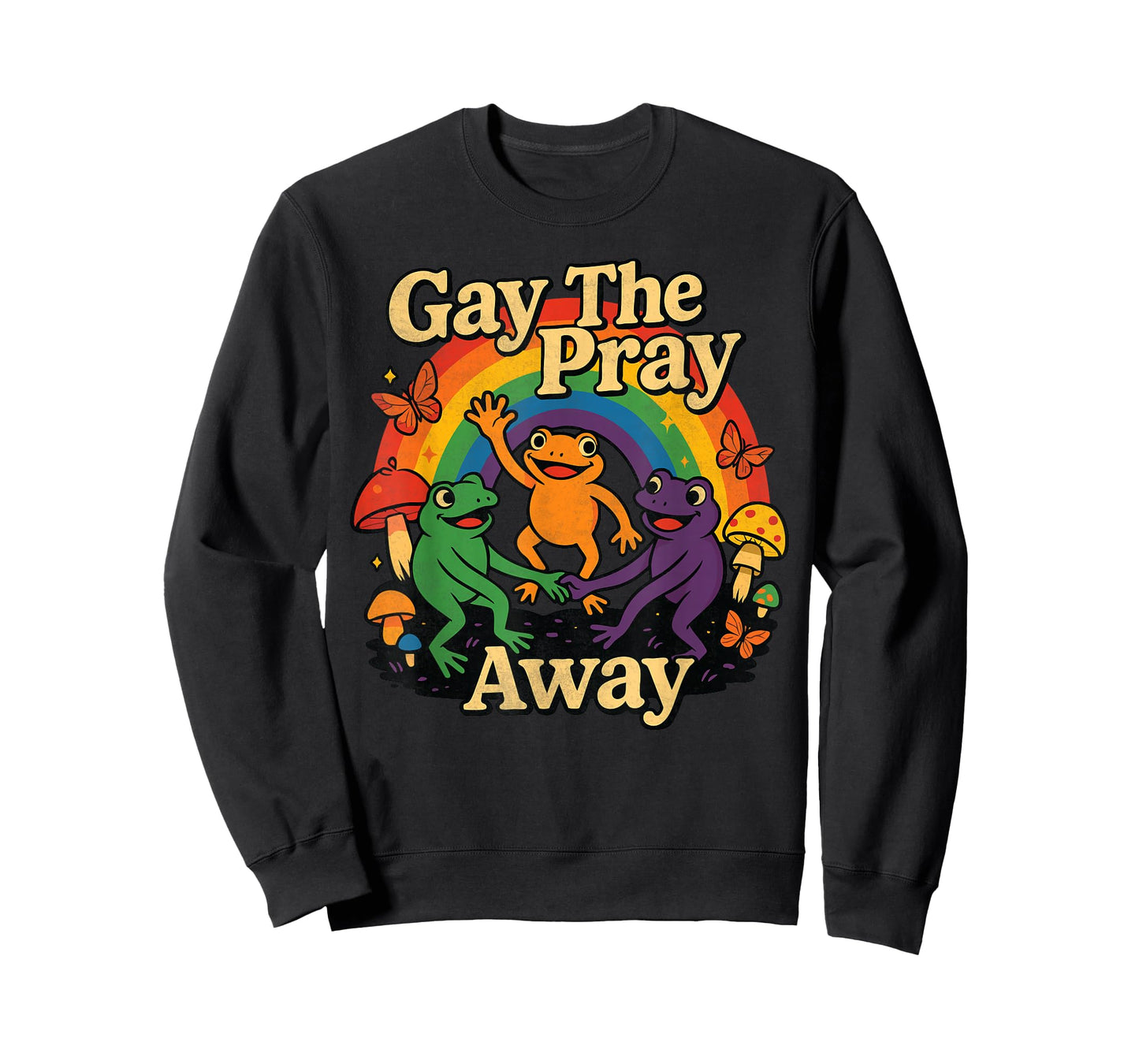 Gay The Pray Away LGBTQ Rainbow Flag Funny Frogs Lover T-Shirt