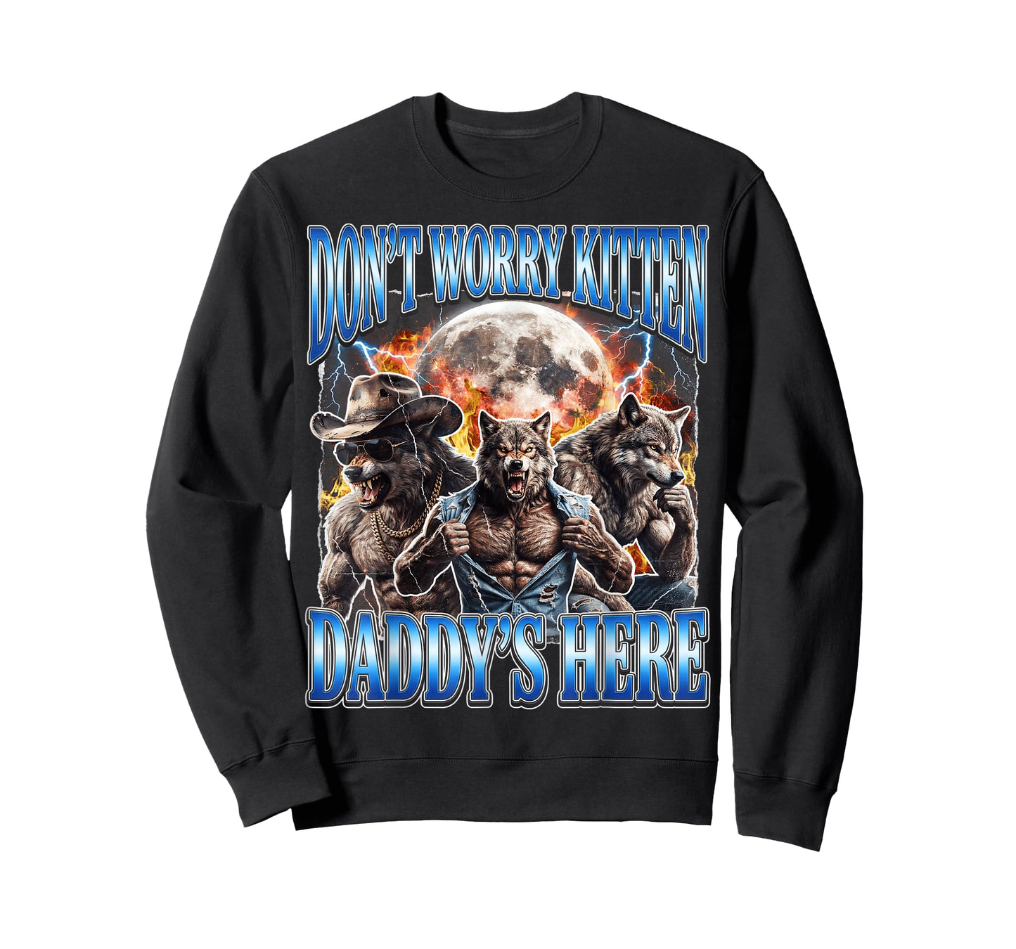 Wolf Meme Don't Worry Kitten Daddy's Here Alpha Male Bootleg T-Shirt