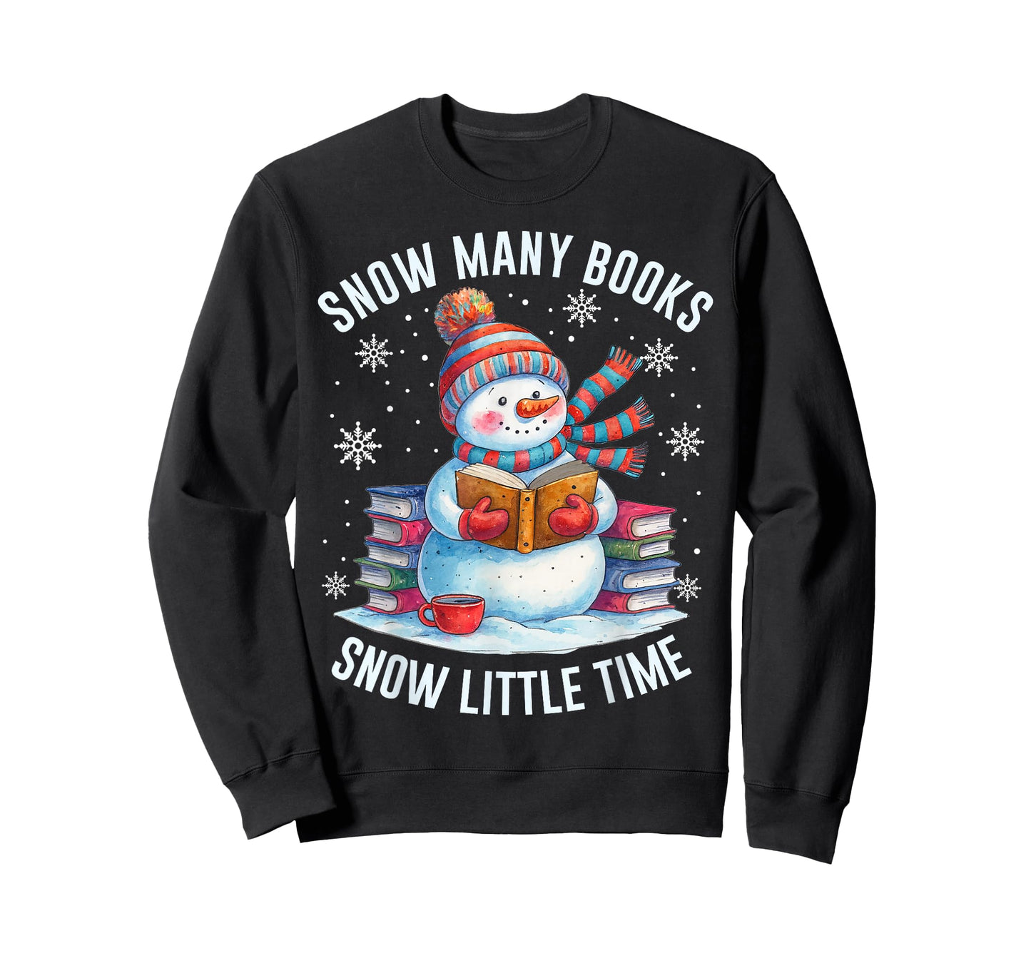 Snowman Reading Snow Many Books Snow Little Time Winter T-Shirt
