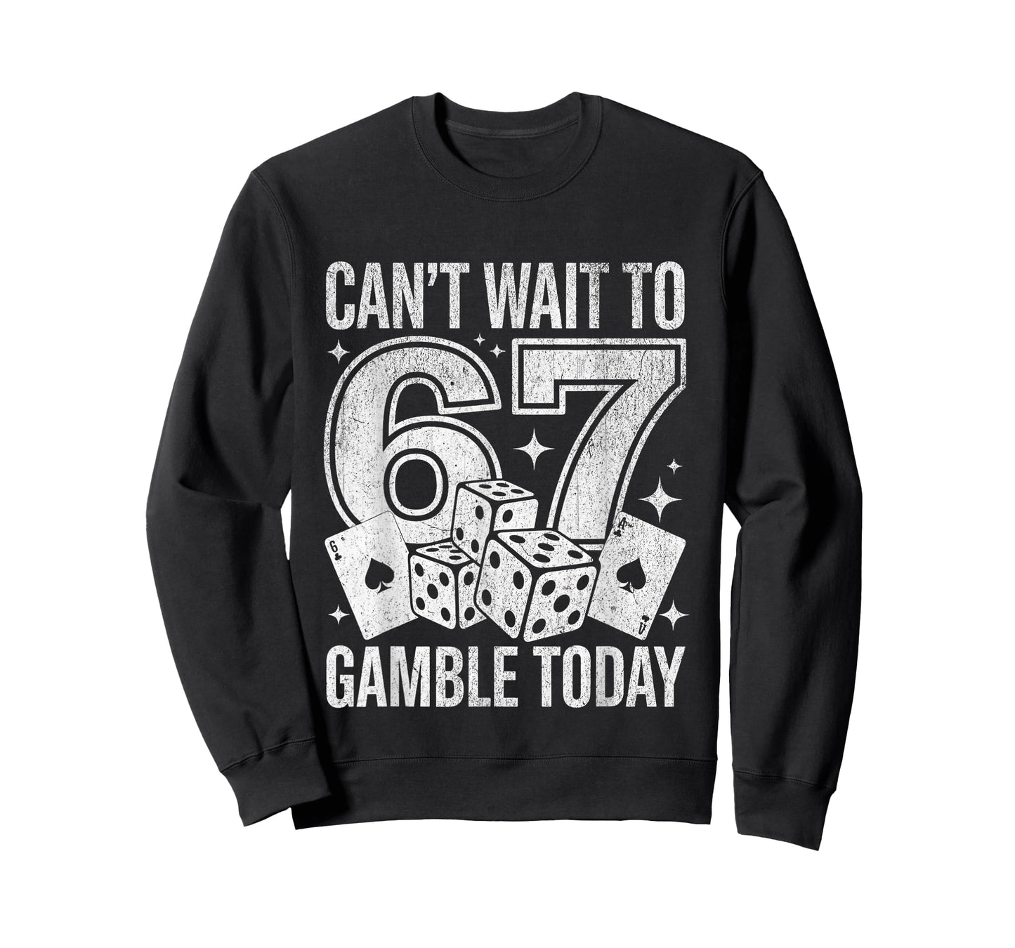 I Can't Wait to Gamble Today Funny 67 Meme Graphic Gambling T-Shirt