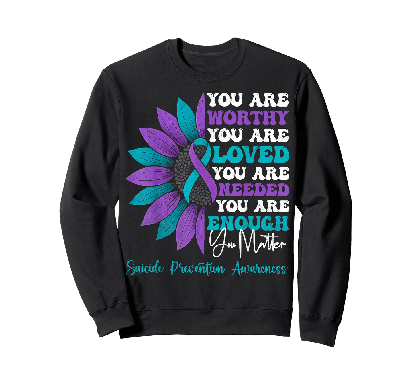 Positive Motivational Sunflower Suicide Prevention Awareness T-Shirt