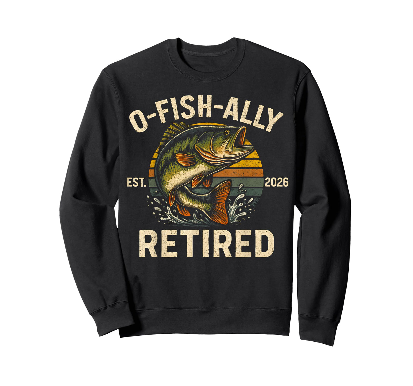 O-Fish-Ally Retired 2026 for Fisherman Fishing Retirement T-Shirt