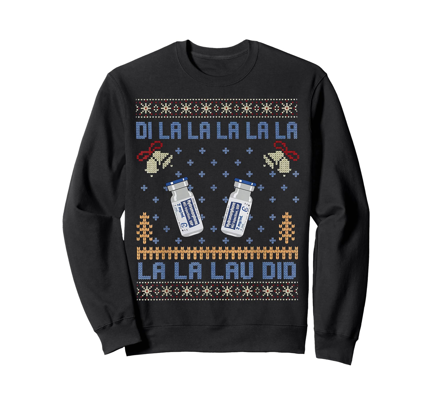 Di La La La La La Lau Di Dilaudid Ugly Christmas Nurse T-Shirt