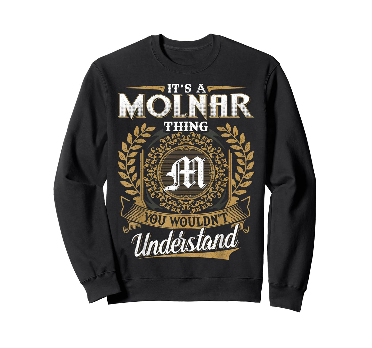It's A Molnar Thing You Wouldn't Understand Name Classic T-Shirt