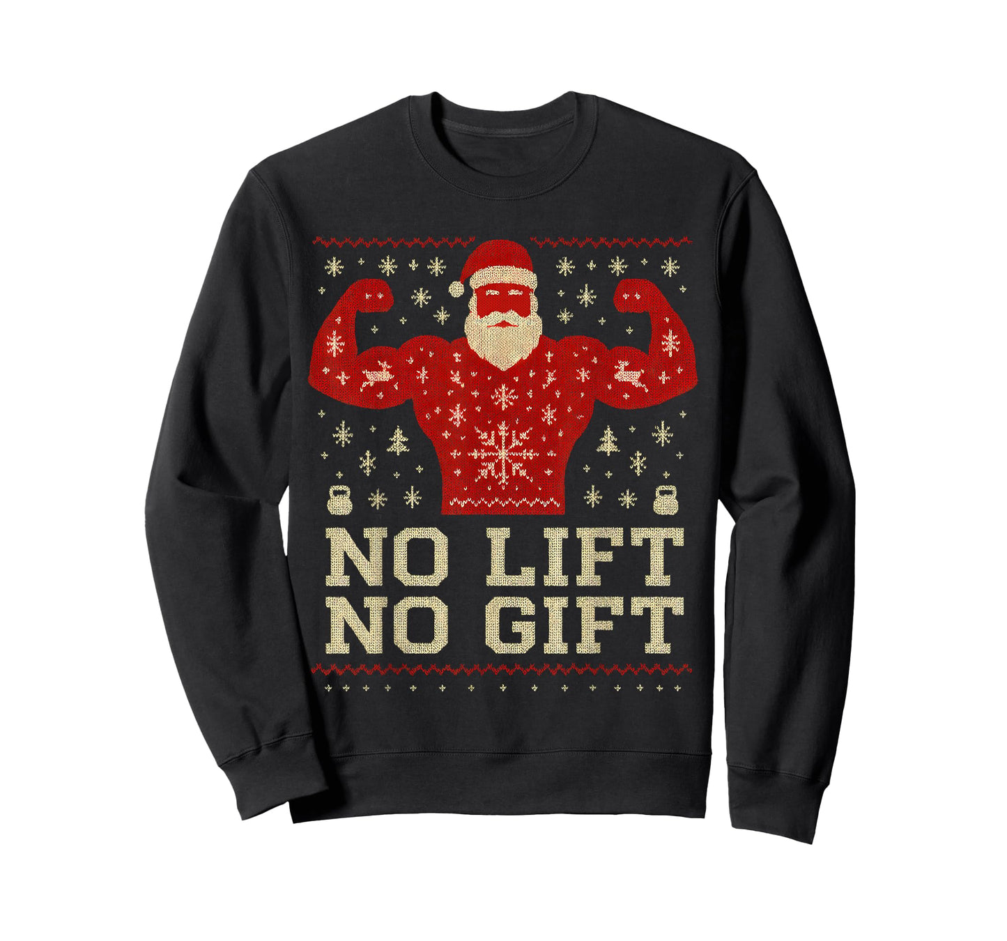 No Lift No Gift Santa Flexing Ugly Christmas Sweater T-Shirt