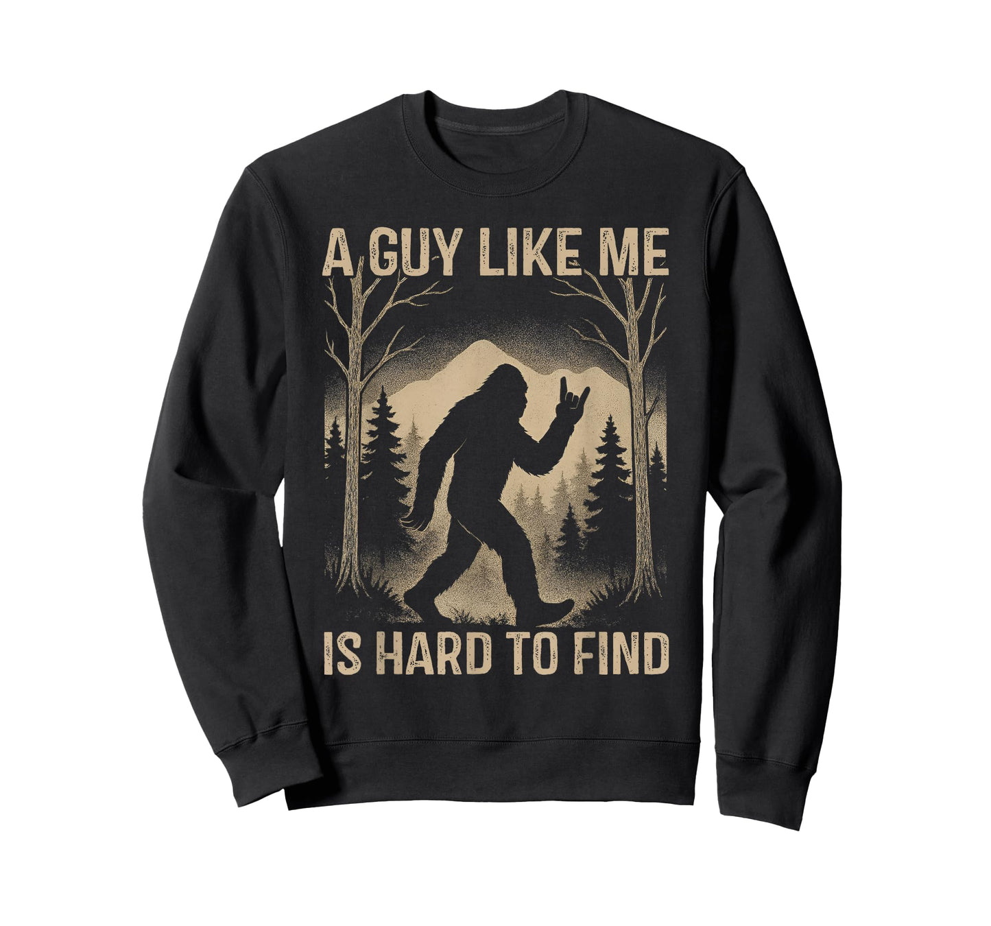 Bigfoot Retro Sasquatch A Guy Like Me is Hard to Forest Find T-Shirt
