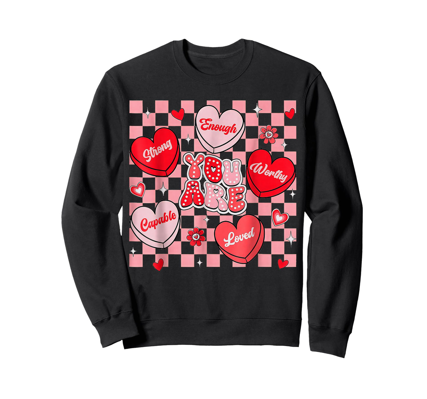You are Loved Worthy Enough Candy Heart Teacher Valentine T-Shirt