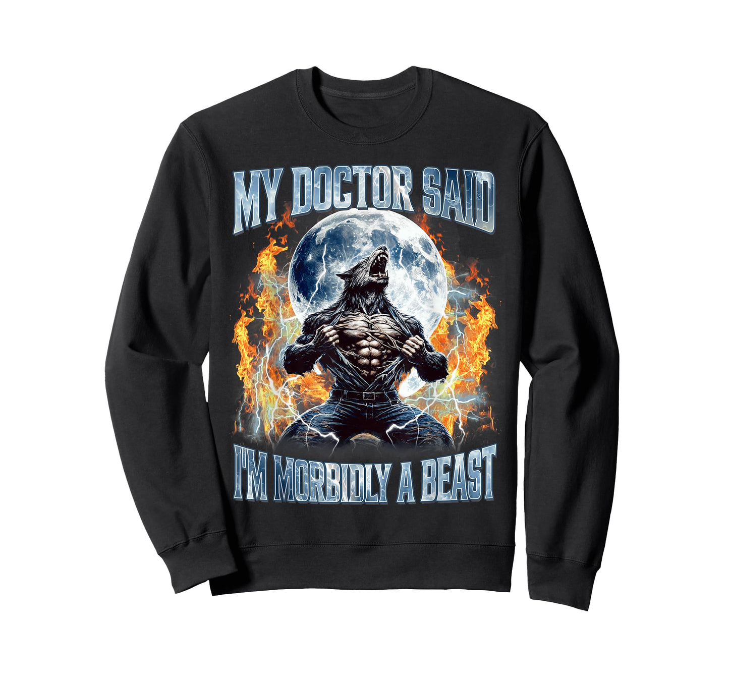 My Doctor Said I’m Morbidly A Beast Wolf Funny Alpha Wolves T-Shirt