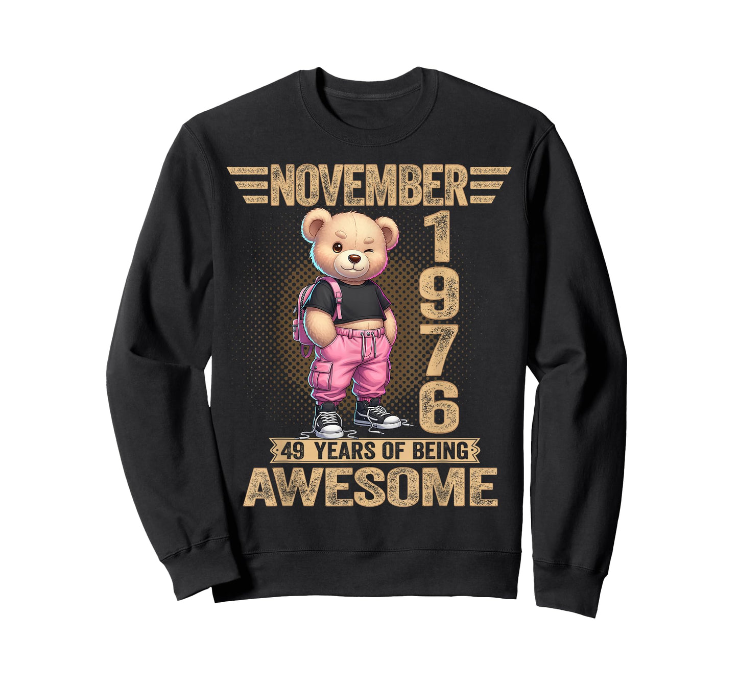 November 1976 49th Birthday 49 Year Teddy Bear Being Awesome T-Shirt