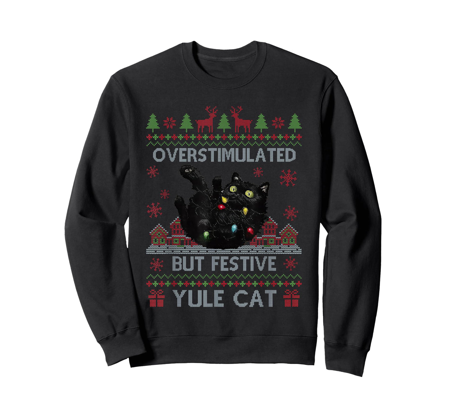 Overstimulated But Festive Yule Cat Ugly Sweater Christmas T-Shirt