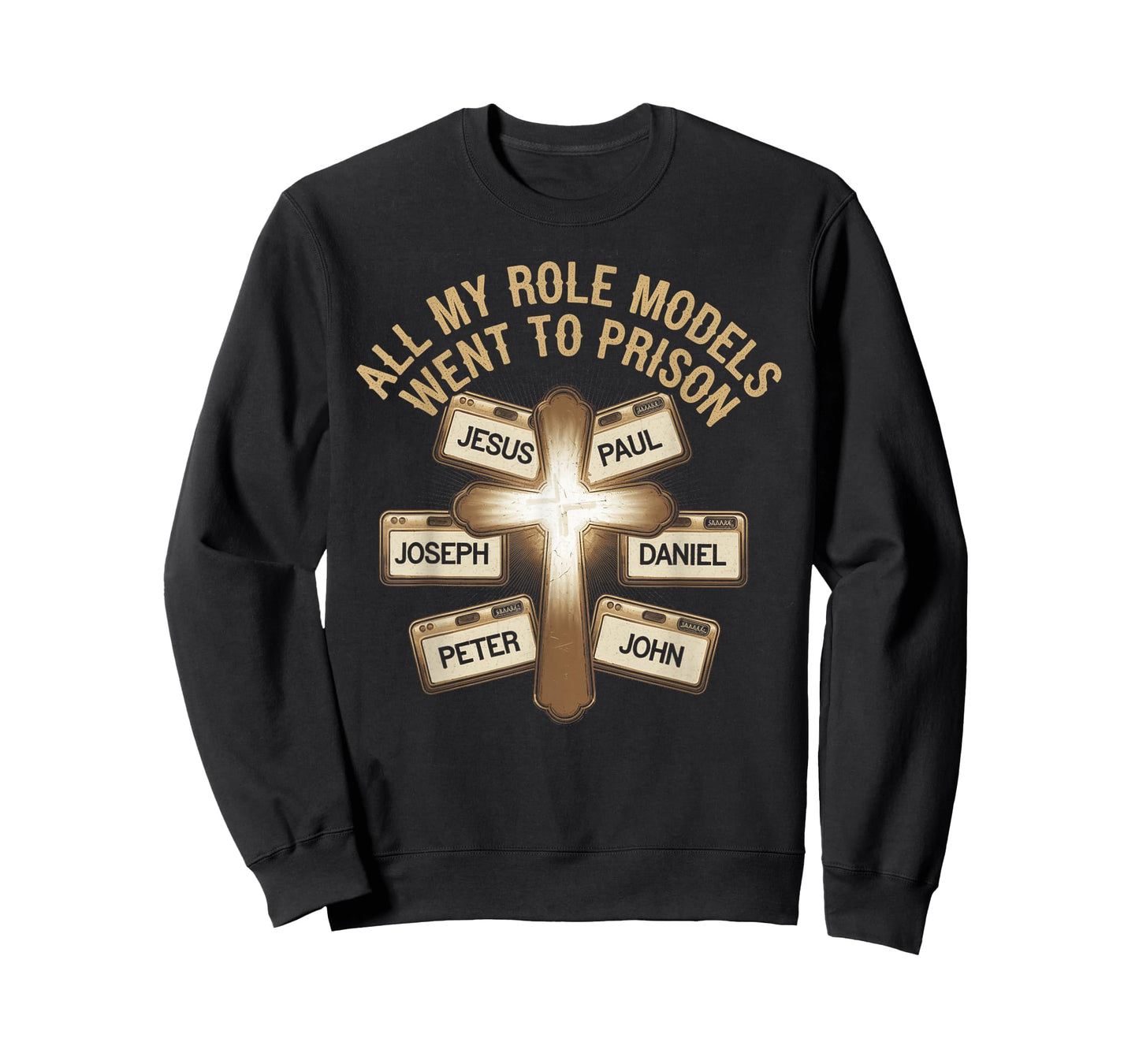 All My Role Models Went to Prison Jesus God Bible Gospel T-Shirt