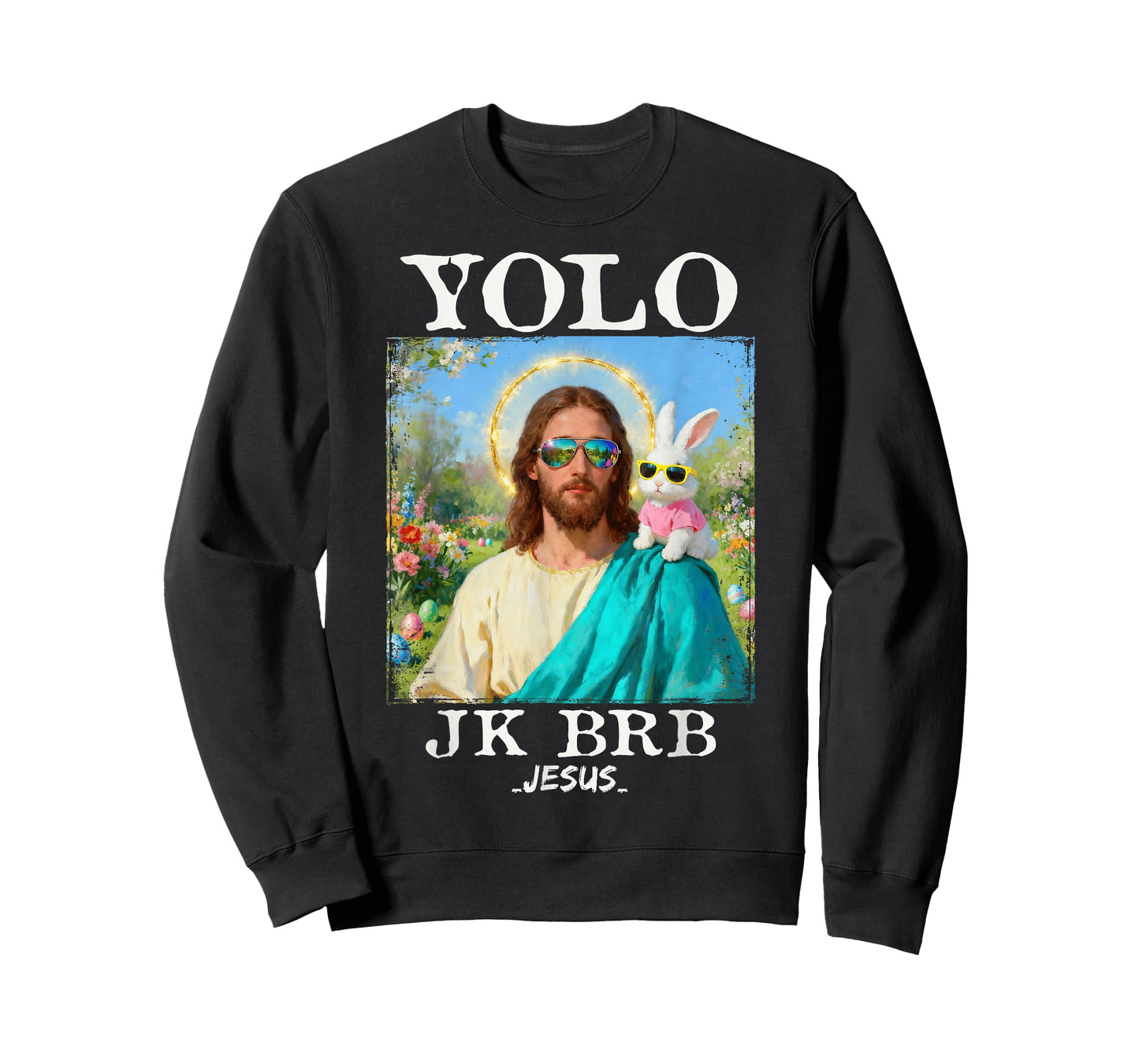 Funny Easter YOLO JK BRB Jesus Christian Bunny Men Women Kid T-Shirt