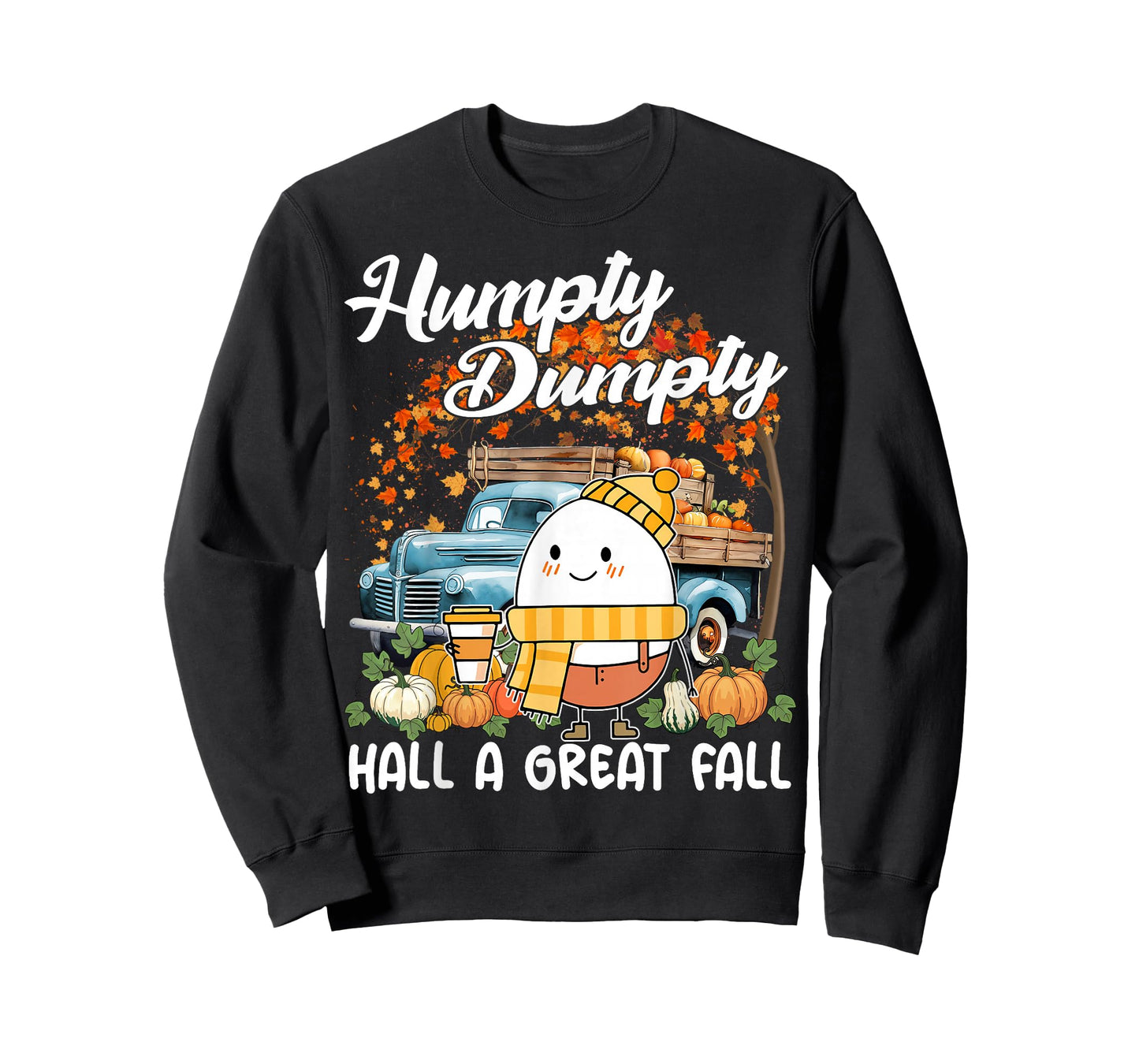 Humpty Dumpty Had A Great Fall Thanksgiving Autumn Halloween T-Shirt