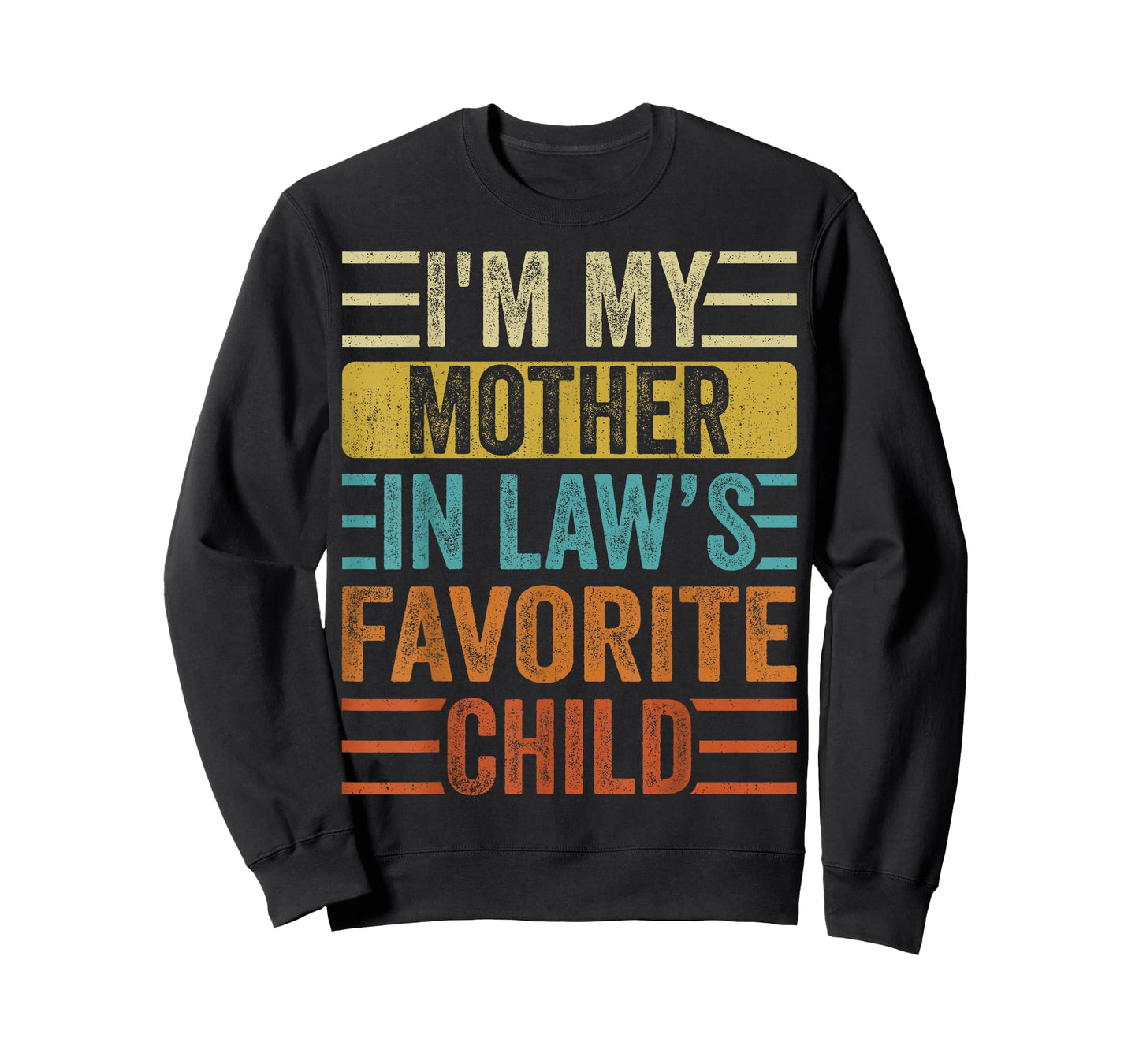 I'm My Mother in Law's Favorite Child, Funny Son in Law T-Shirt