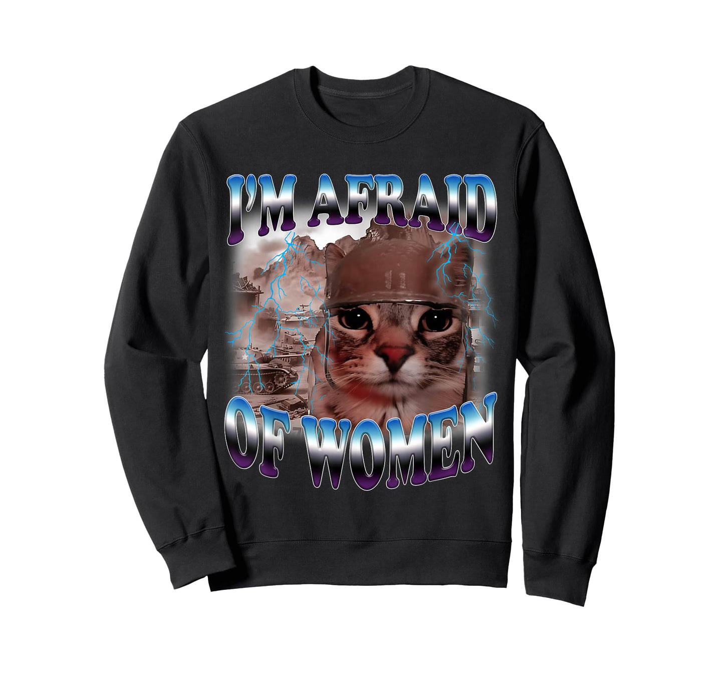 I'm Afraid of Women Funny Saying Humor Cat Meme T-Shirt