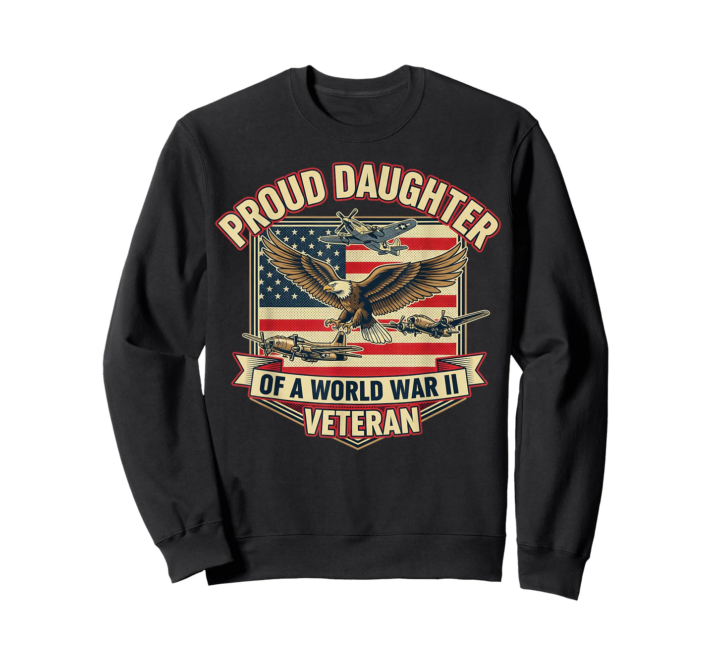 Proud Daughter of a World War II Veteran American Flag Eagle T-Shirt