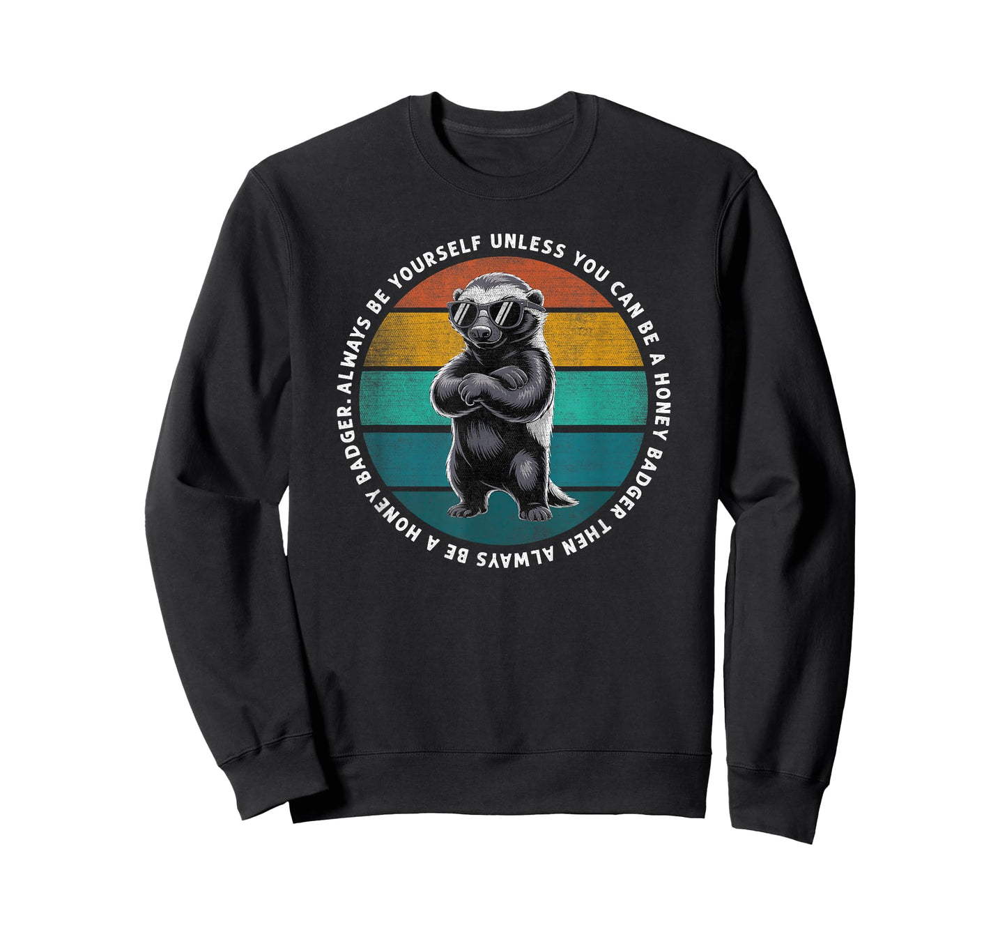 Always Be A Honey Badger Funny Vintage Wildlife T-Shirt
