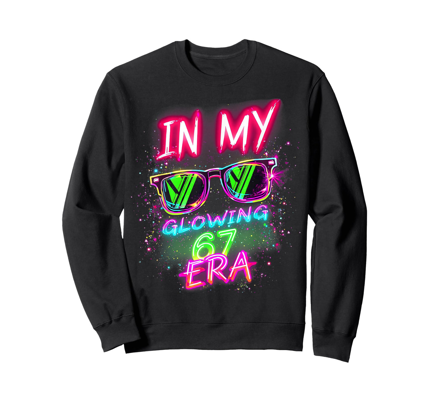 in My Glowing 67 Era Meme 6 7 Six Seven Colorful Bright T-Shirt