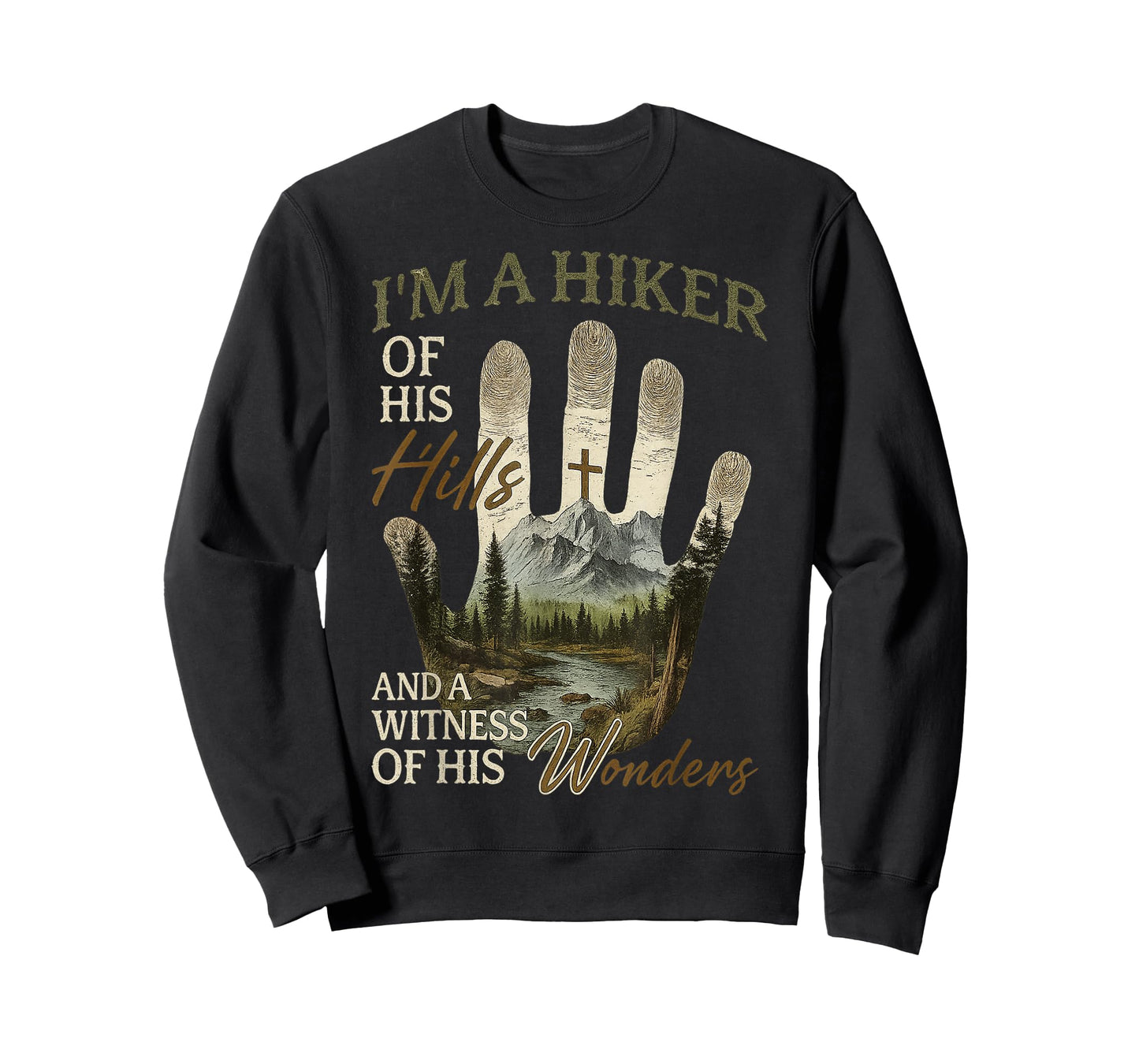 I’m A Hiker of His Hills and A Witness of His Wonders T-Shirt