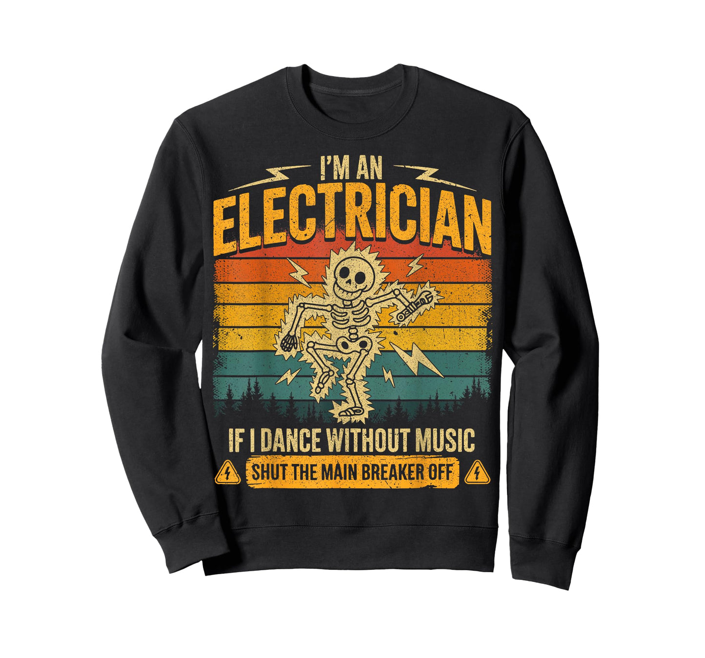 Im an Electrician If I Dance Without Music for Professionals T-Shirt