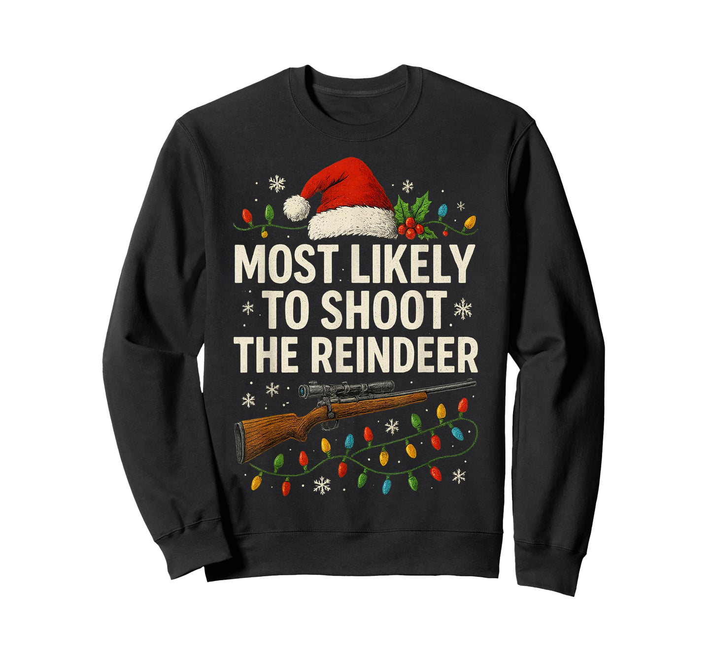 Most Likely to Shoot The Reindeer Funny Hunting Christmas T-Shirt