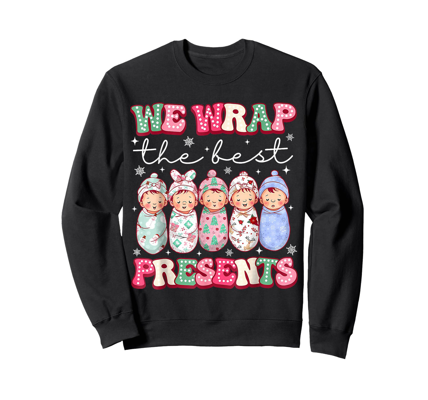 Cute We Wrap The Best Presents L&D NICU Nurse Christmas T-Shirt