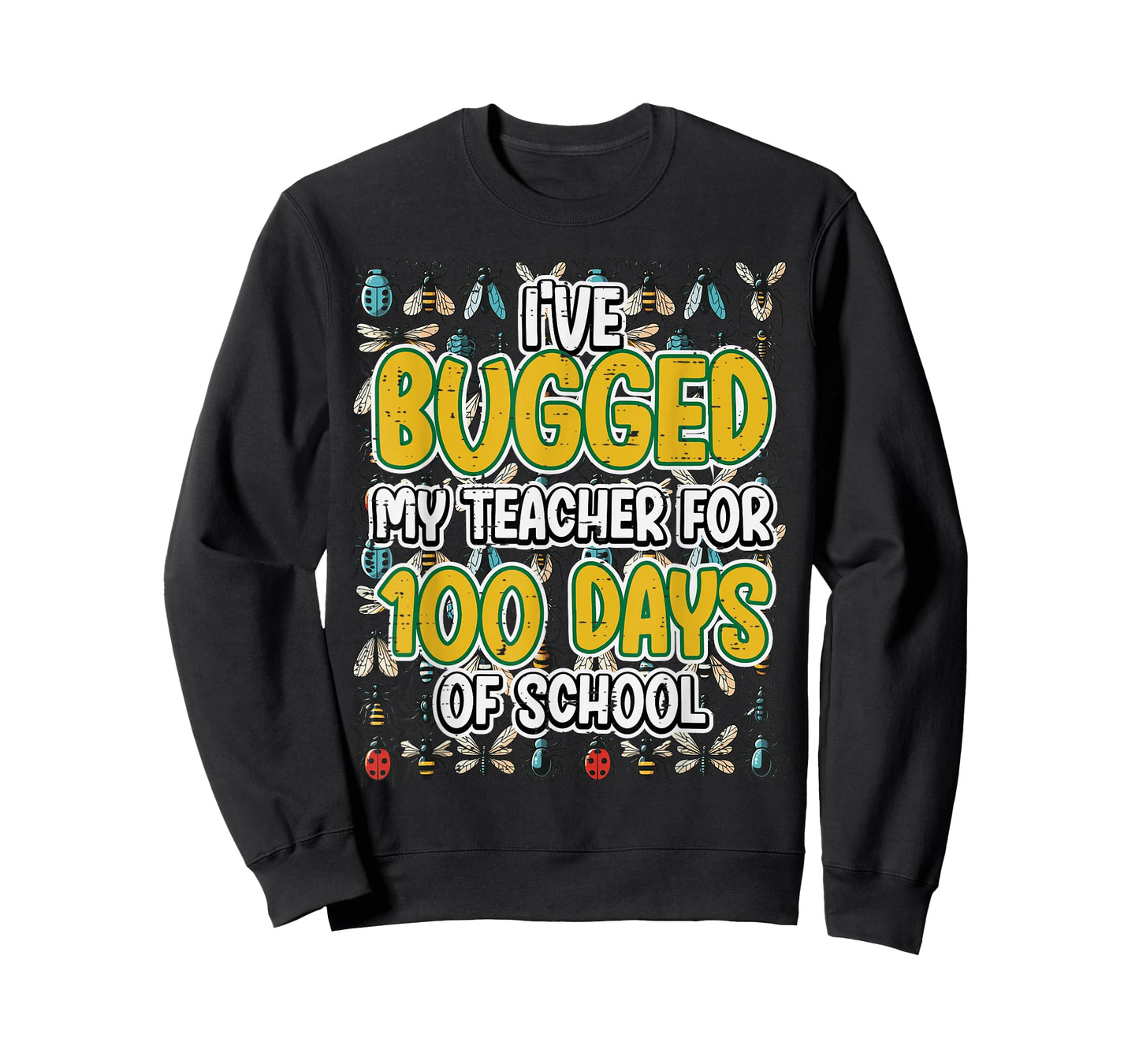 Bugged My Teacher 100 Days of School 100th Day Boys Kids T-Shirt