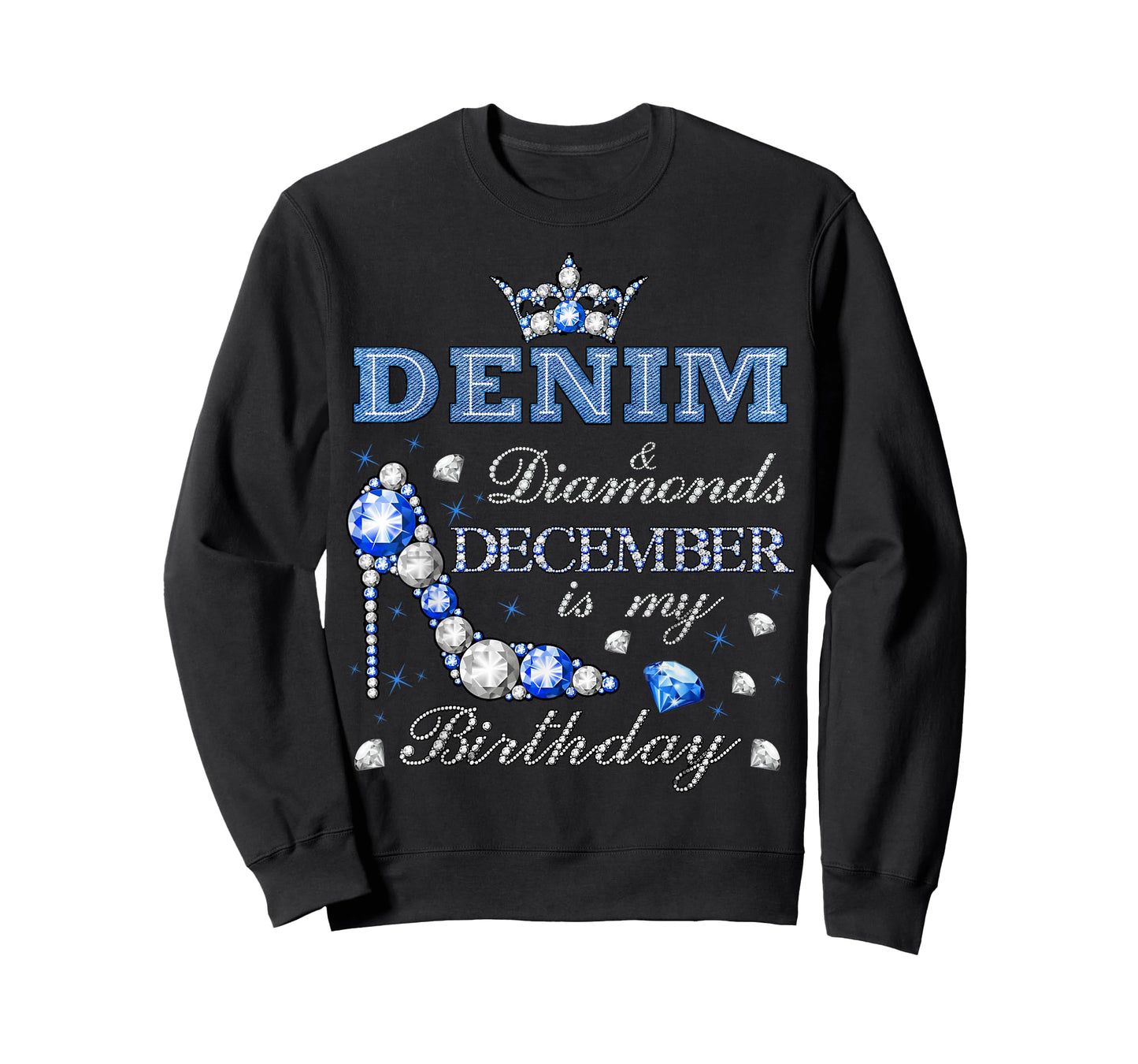 Fabulous Denim & Diamonds December Birthday Queen High Heels T-Shirt