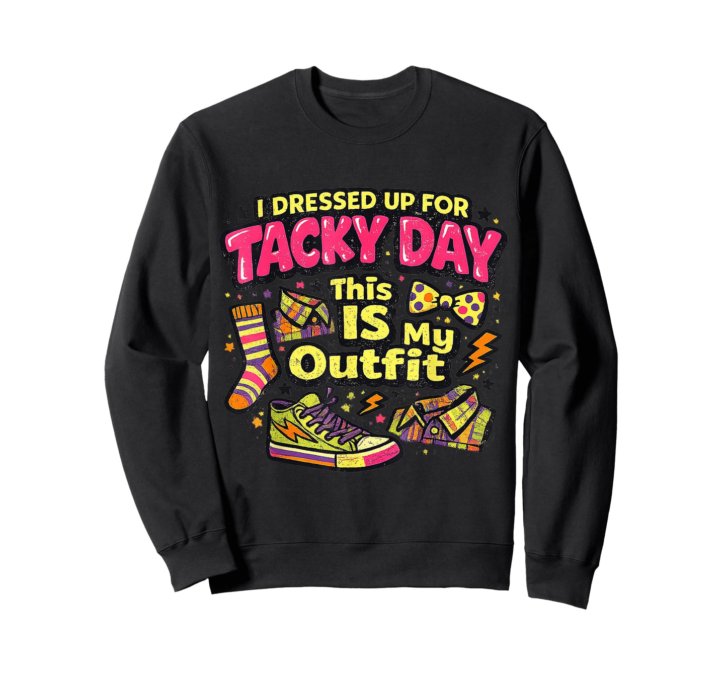 I Dressed Up for Tacky Day This is My Outfit Spirit Week T-Shirt
