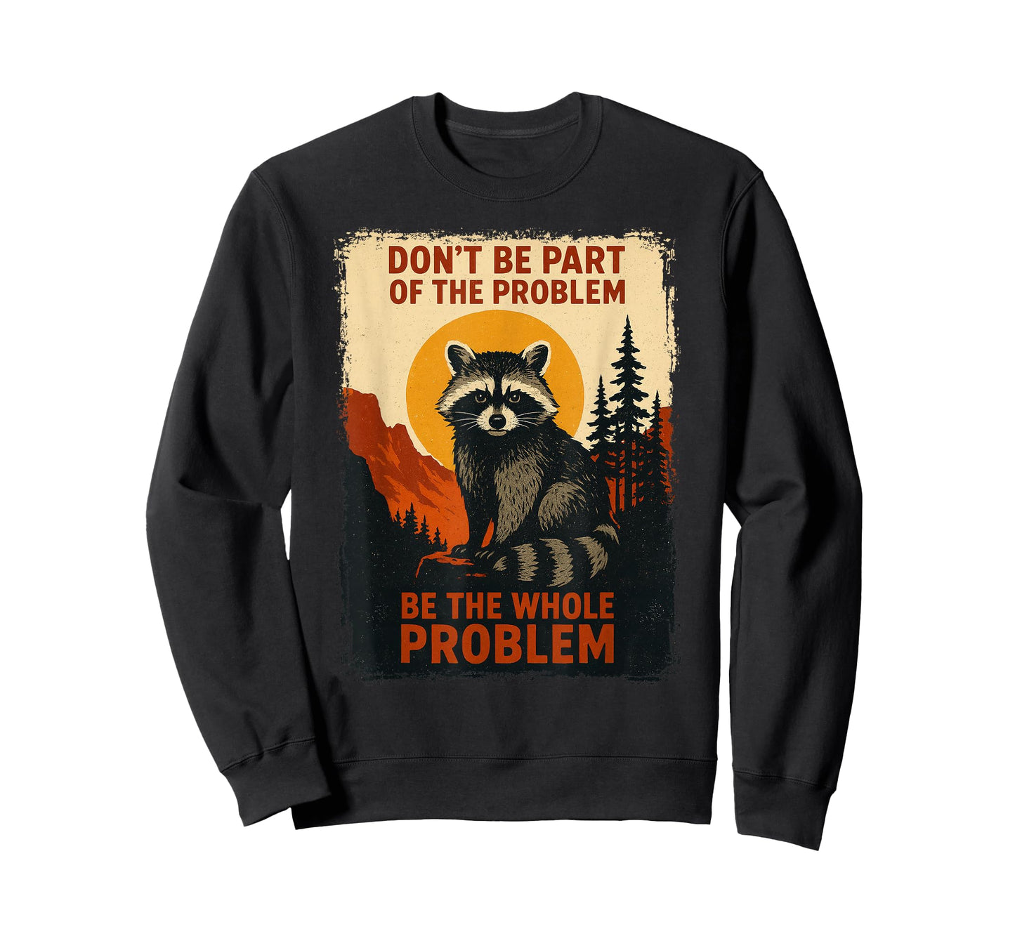 Funny Raccoon Nature Wildlife Outdoor Graphic Sarcastic T-Shirt