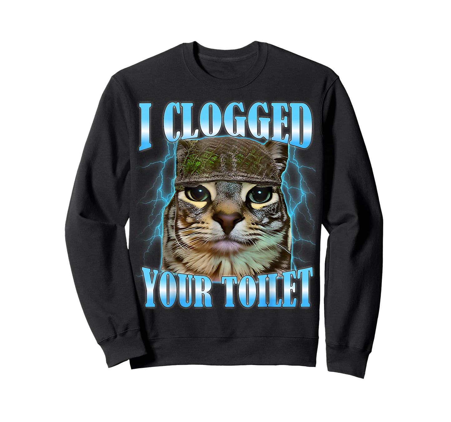 I Clogged Your Toilet Funny Cat War Meme Brainrot T-Shirt