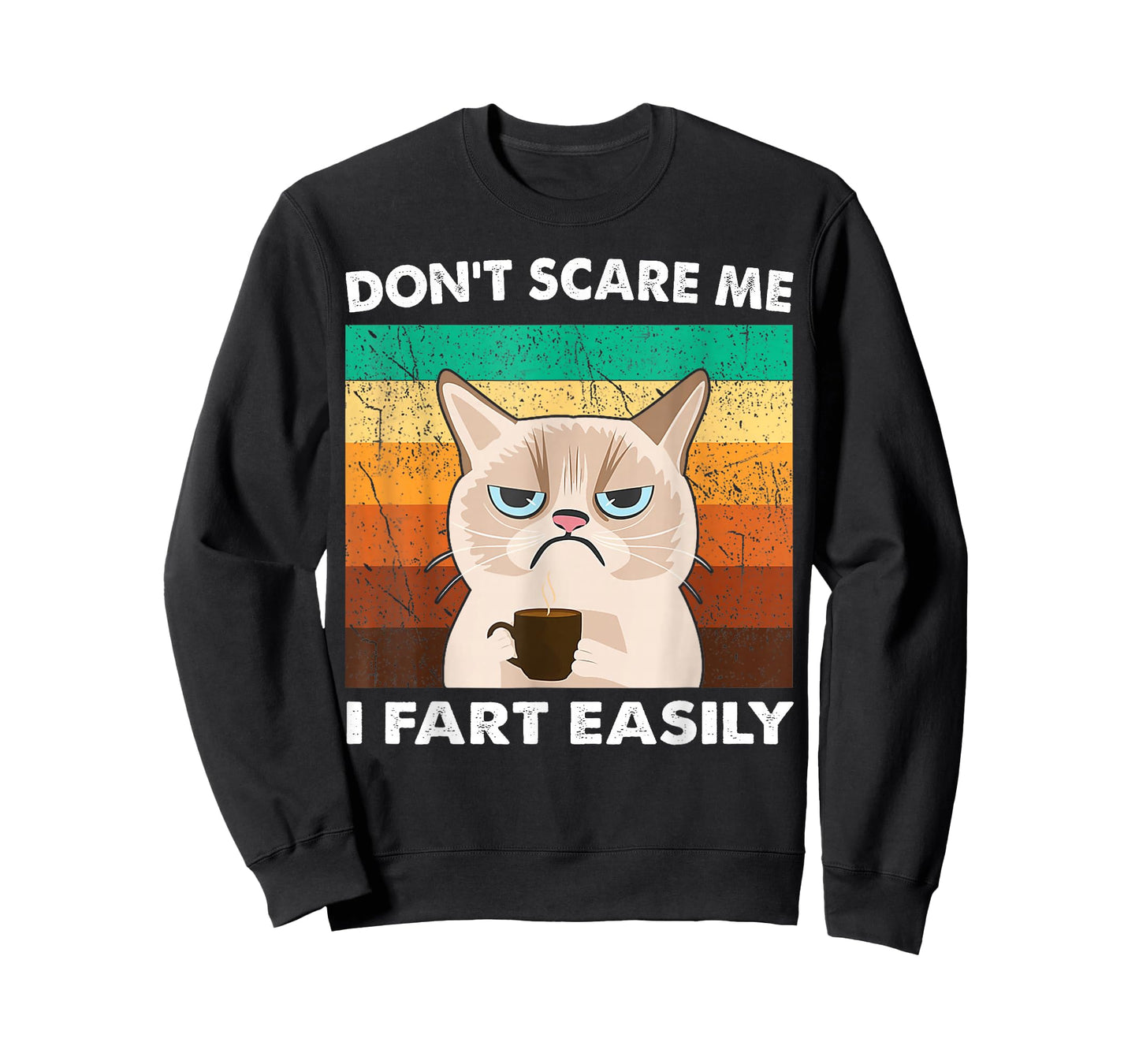 Don't Scare Me I Fart Easily for Woman Sarcastic Cat Farting T-Shirt