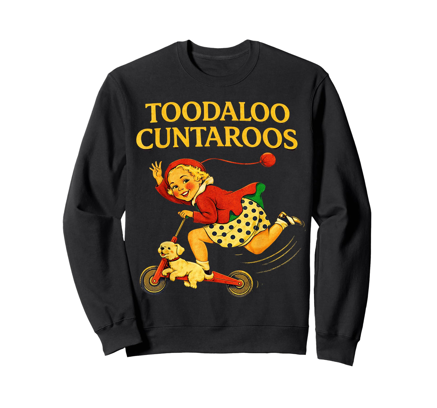 Toodaloo Cuntaroos Funny Sarcastic Retro Humor for Girl Wome T-Shirt