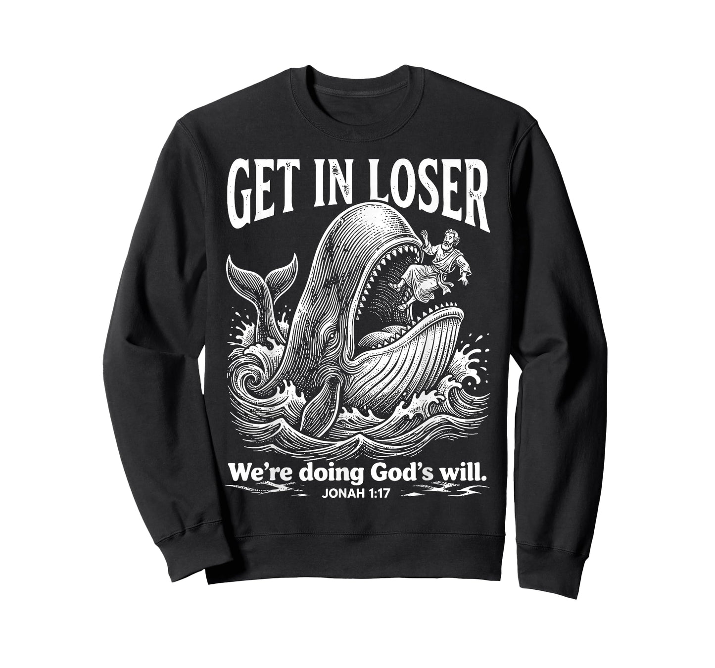 Get in Loser We're Doing God's Will Funny Christian Bible T-Shirt