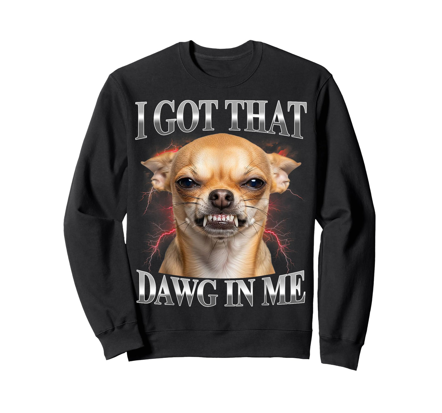 I Got That Dawg in Me Chihuahua Funny Meme T-Shirt