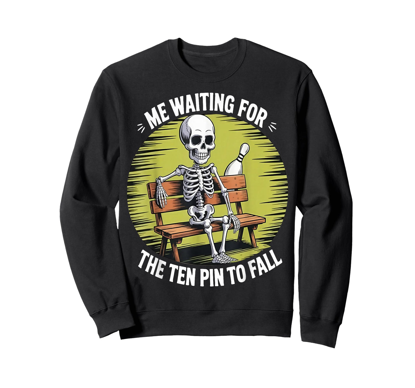 Me Waiting for The Ten Pin to Fall - Skeleton Bowling T-Shirt
