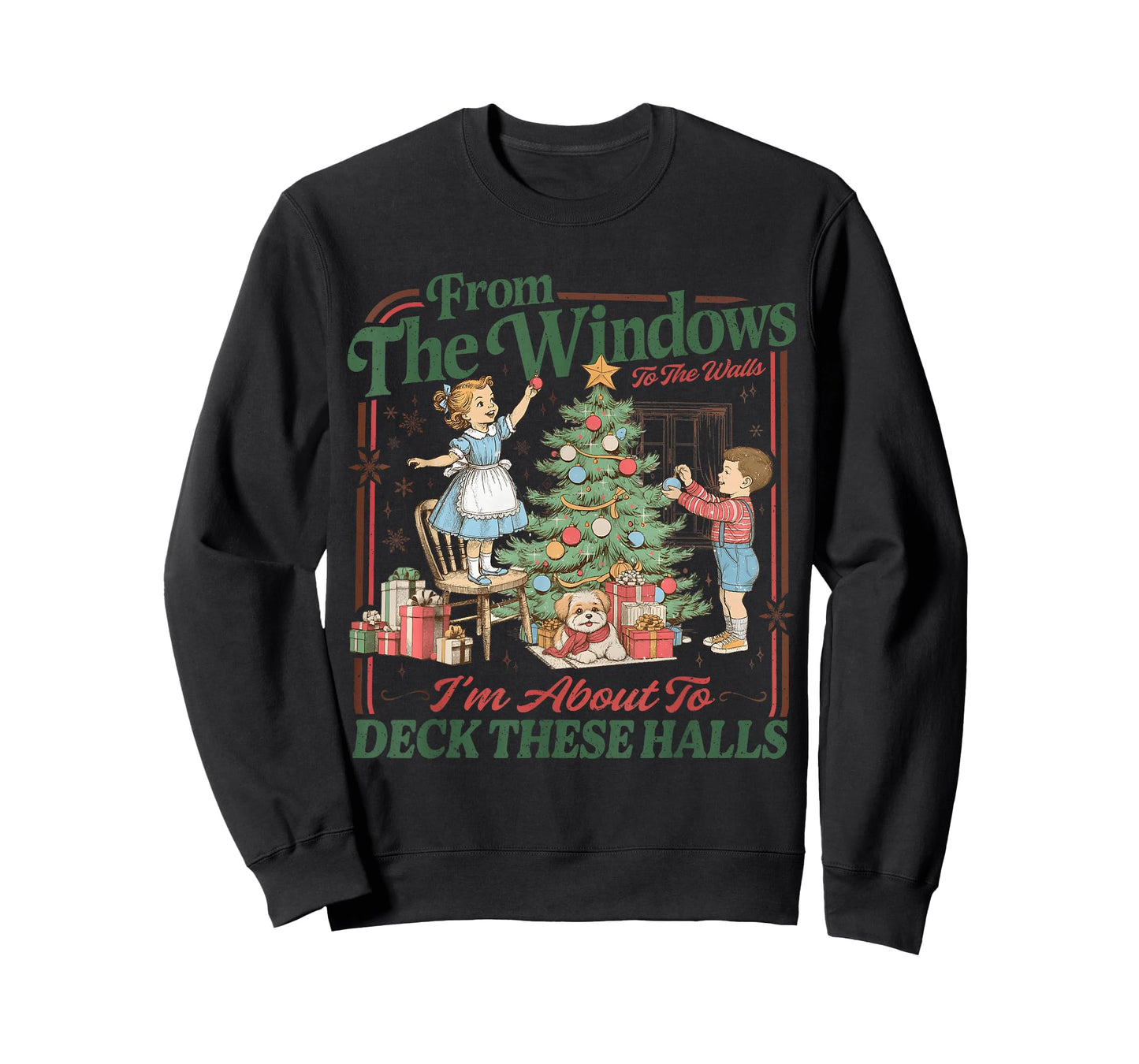 from The Windows to Walls I'm About Deck These Halls Xmas T-Shirt