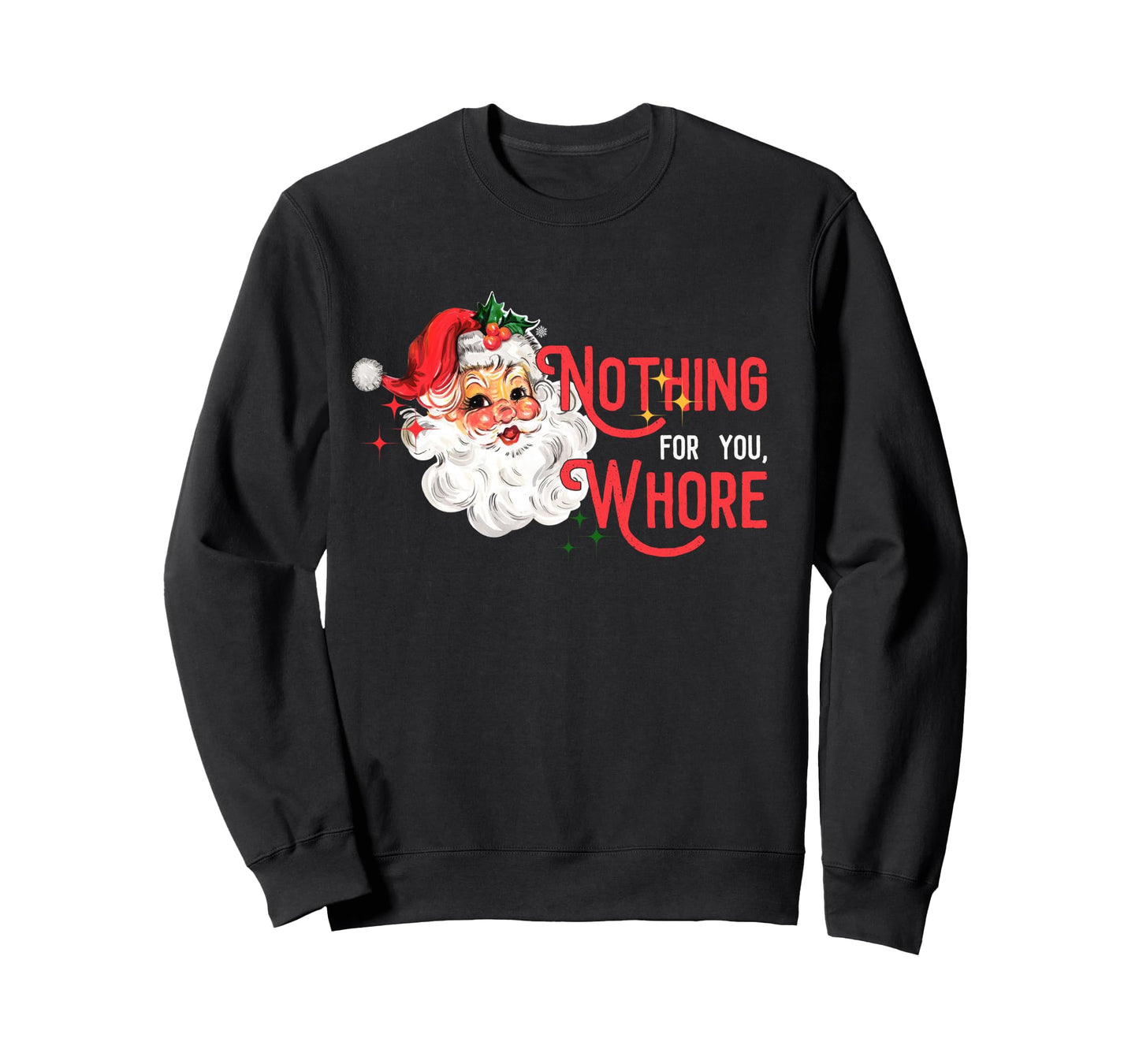 Nothing for You Whore Funny Santa Claus Christmas Vintage Long Sleeve T-Shirt