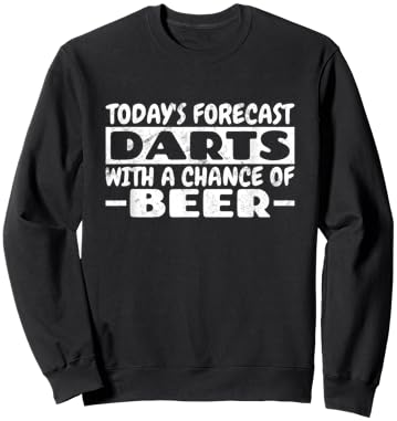 Today's Forecast Darts with A Chance of Beer Funny Darts Sweatshirt - Sweatshirt | Black