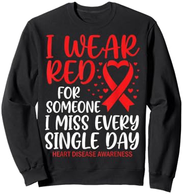 I Wear Red for Someone Heart Disease Awareness Support Sweatshirt - Sweatshirt | Black