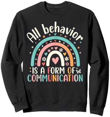 All Behavior is A Form of Communication Teacher Quote Sweatshirt - Sweatshirt | Black