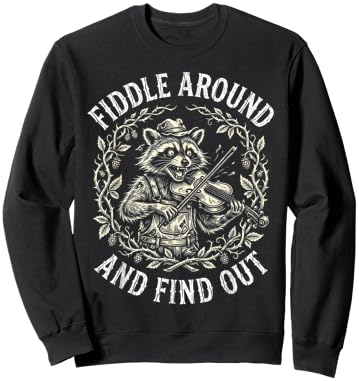 Funny Raccoon Fiddle Around and Find Out Bluegrass Music Pun Sweatshirt - Sweatshirt | Black