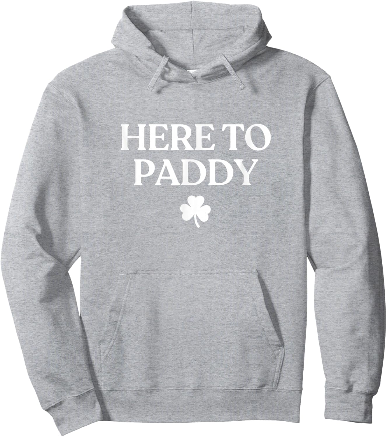 Here to Paddy Shirt Funny St Patricks Day Irish Hoodie - Hoodie | Ash