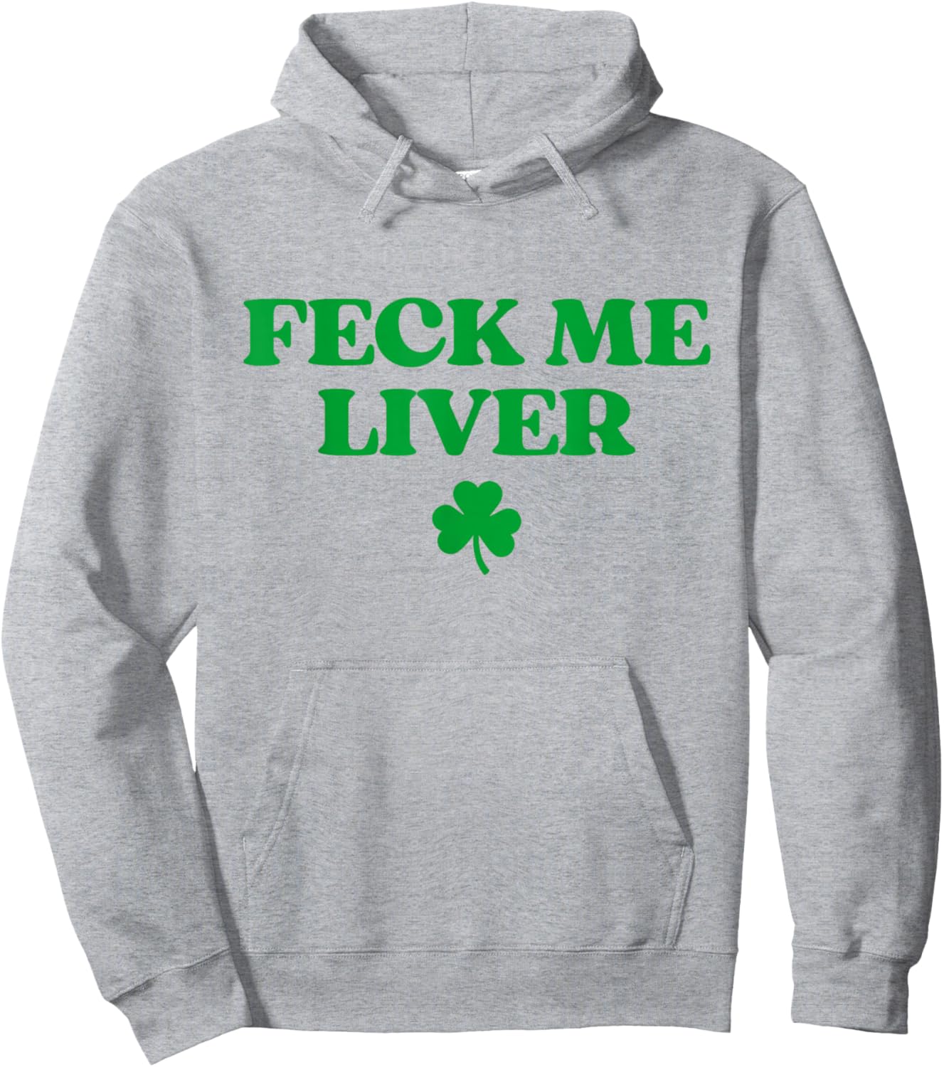 Original Feck Me Liver Shirt Funny St Patricks Day Drinking Hoodie - Hoodie | Ash