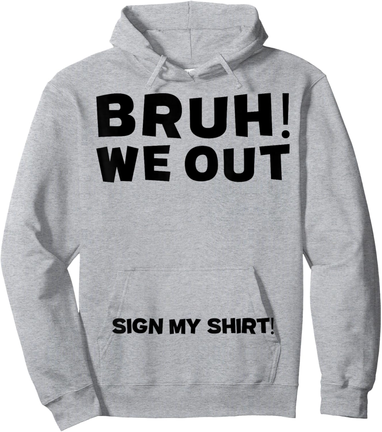 Student Signature Last Day of School Bruh we Out Sign My Hoodie - Hoodie | Ash