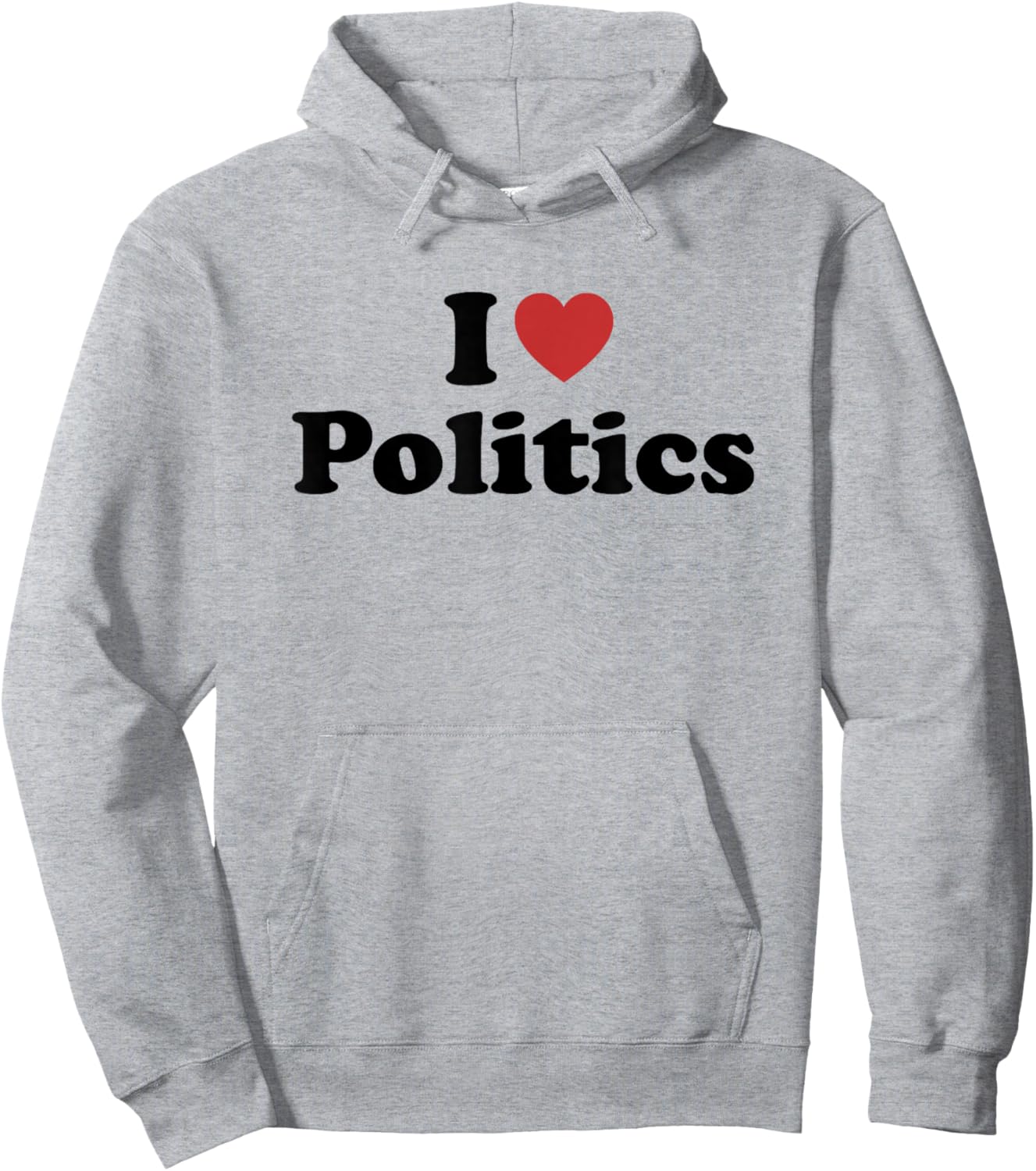 I Love Politics Hoodie - Hoodie | Ash
