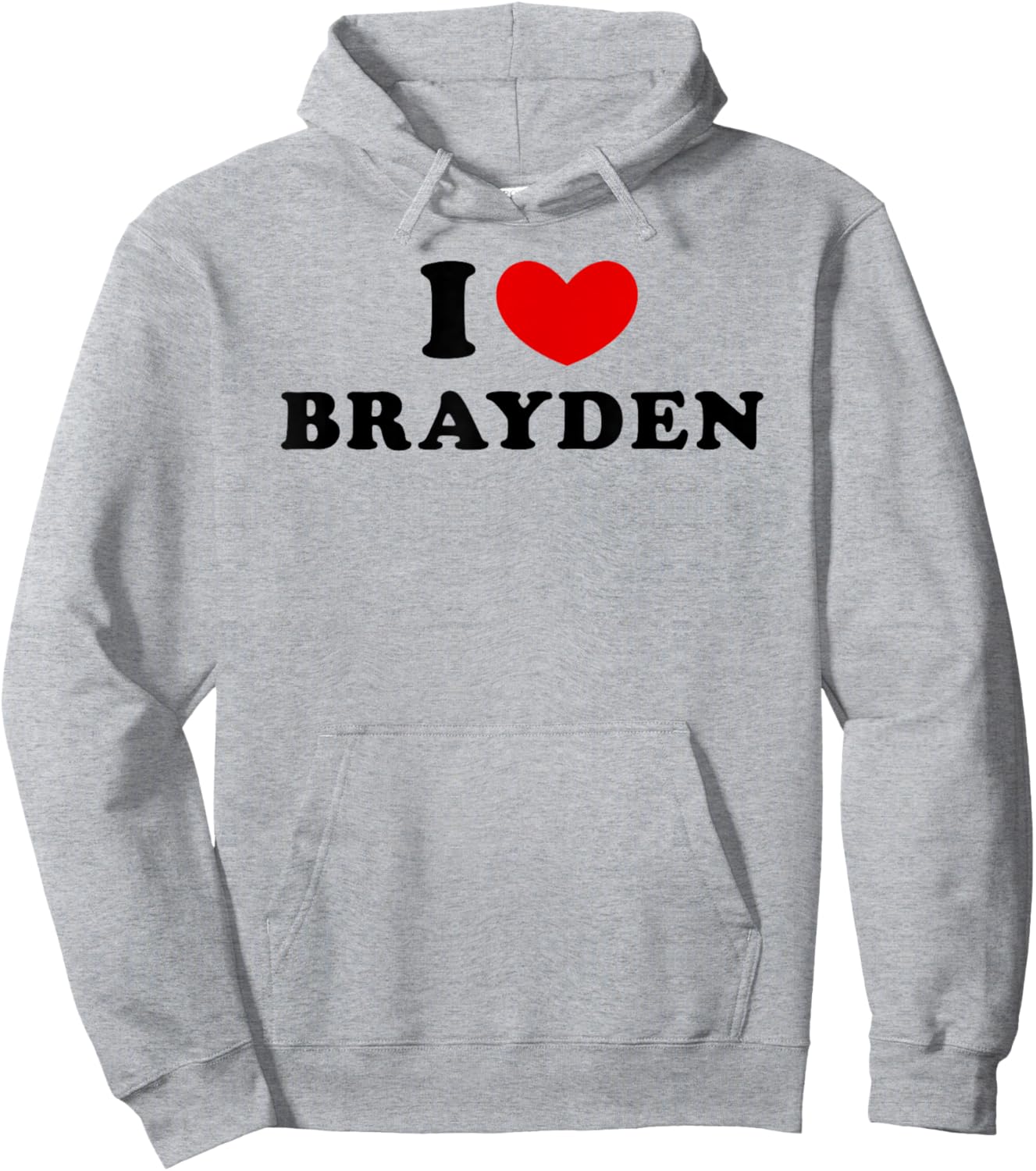 I Love Brayden, I Heart Brayden Hoodie - Hoodie | Ash