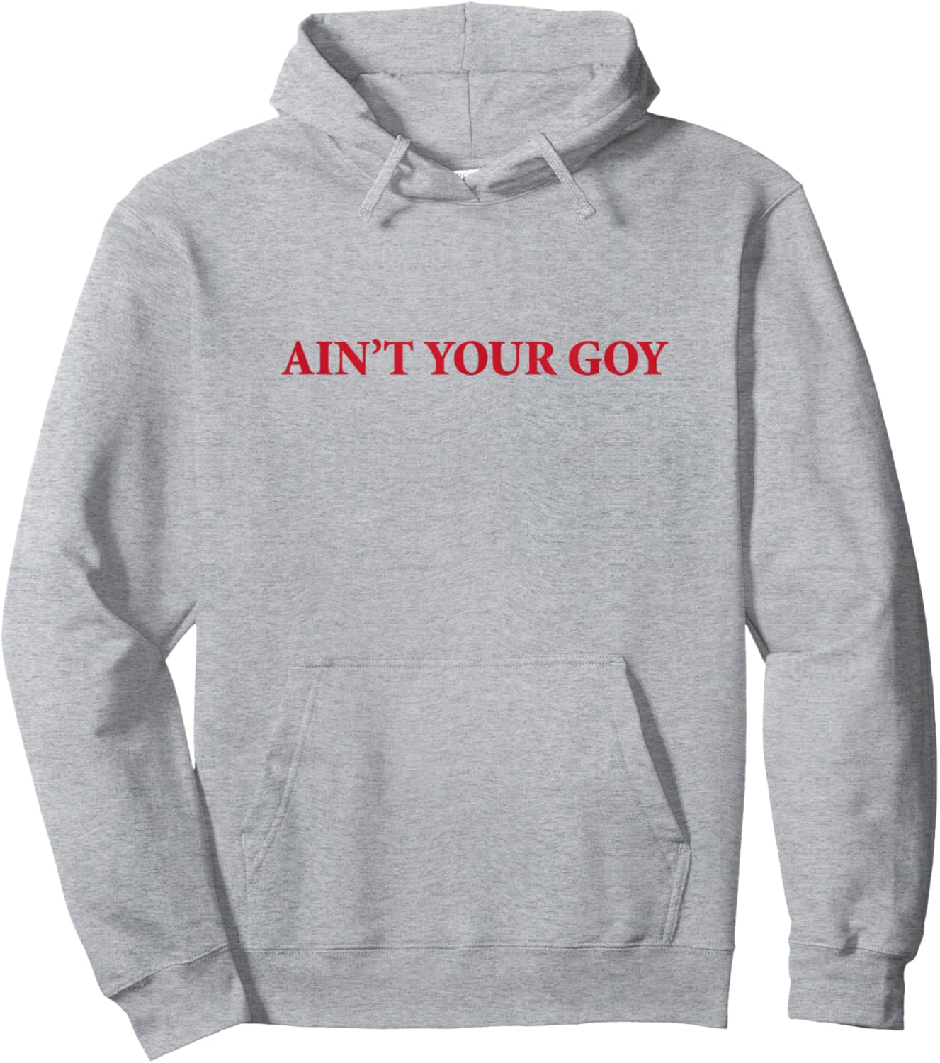 Ain't Your Goy Hoodie - Hoodie | Ash